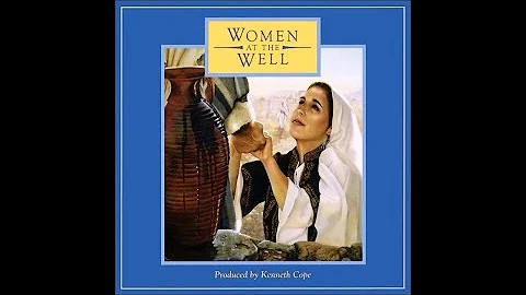 Kenneth Cope - Women at the Well: Special Edition ...