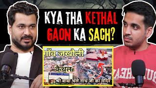 What was the truth of Kethal village? || Real Horror Story || Best Of RealTalk