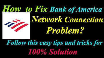 How to Fix Bank of America App Network Connection Problem in Android & Ios|Internet Connection Error