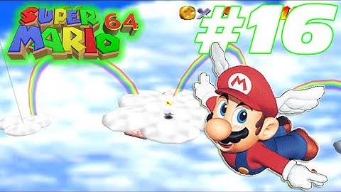 Super Mario 64 Playthrough - Part 16