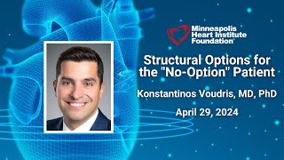 Structural Options for the "No-Option" Patient | Konstantinos Voudris, MD, PhD