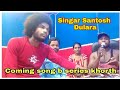 Singer santosh dulara coming song bseries khortha