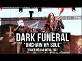 Dark Funeral  en vivo Tecate México Metal Fest "Unchain my soul"