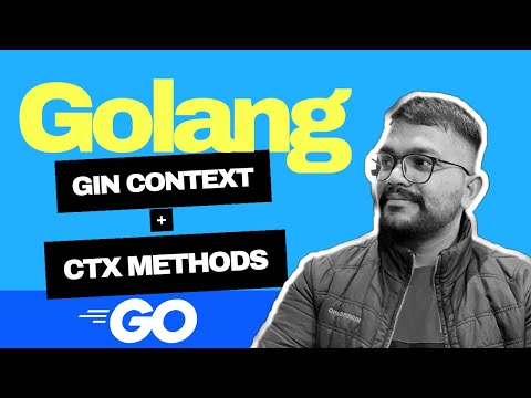 Understanding Context in Gin Golang: A Comprehensive Guide IN HINDI