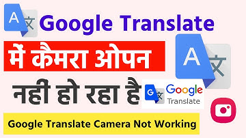 Google Translate Camera Not Working | Google Translate Me Camera Open Nahi Ho Raha Hai