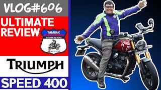 Triumph Speed 400 Ultimate Review | Vlog#606