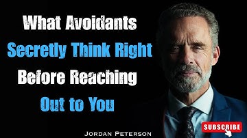 What Avoidants Secretly Think Right Before Reaching Out to You | Jordan Peterson Best Motivation