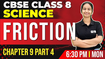 CBSE Class 8 Science | Friction Part 4 | Chapter 9 | Exam Winner