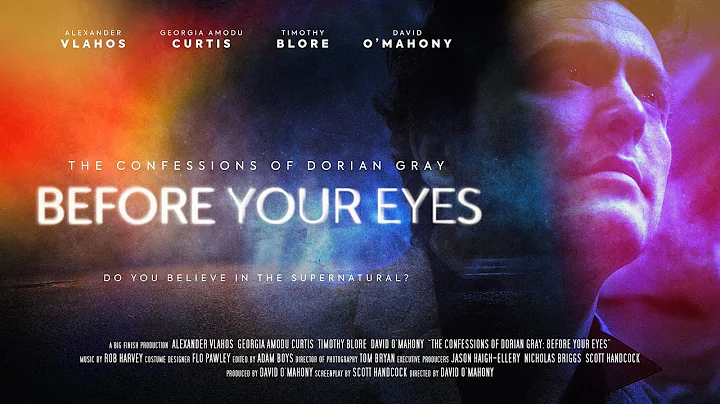 The Confessions of Dorian Gray: Before Your Eyes