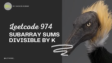 LEETCODE 974. Subarray Sums Divisible by K - Leetcode Medium - Python