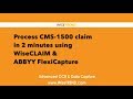 Process CMS 1500 medical claim in 2 minutes using WiseCLAIM and ABBYY FlexiCapture