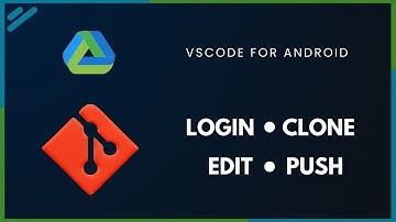 Login & Use Git in VScode for Android (Clone, Edit, Push)