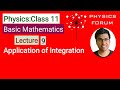 Application of Integration || BASIC MATHEMATICS ||Class 11 Physics||L9