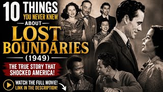 10 Things You Never Knew About Lost Boundaries (1949)