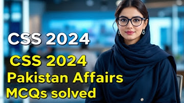 CSS 2024 Pakistan Affairs MCQs solved | CSS PMS TIMES