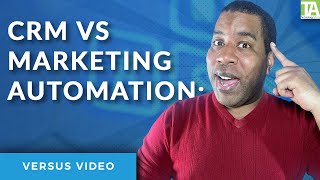 CRM vs Marketing Automation: Understanding the Key Differences and How to Use Them Effectively