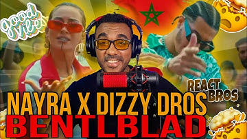 REACTION🇲🇦NAYRA x Dizzy DROS - BENTLBLAD (Official Music Video)✨️✨️✨️good vibe ✌️