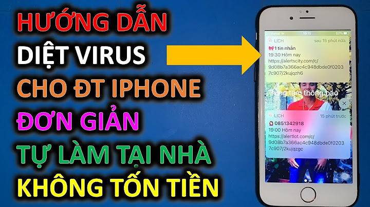 Hướng dẫn cách diệt virus trên điện thoại iphone