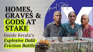 We Will Die Here: Inside Kerala’s Explosive Dalit Eviction Battle | Malayidom Thuruth Ground Report