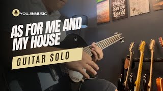 Video thumbnail of "As for me and my house (guitar solo) - Ron Kenoly | YouJinMusic"