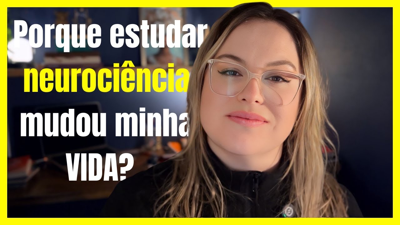 3 segredos da NEUROCIÊNCIA que TRANSFORMARAM  MINHA VIDA