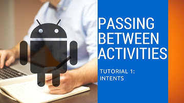 Tutorial 1: Intents (Passing Between Activities Using Intent Object)