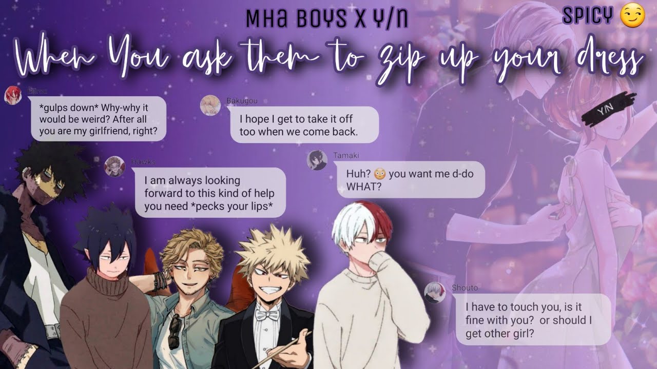 You Ask Him To Zip Up Your Dress