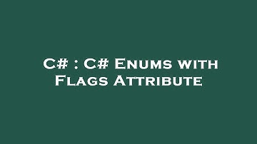 C# : C# Enums with Flags Attribute