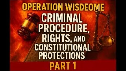 Criminal Procedure, Rights, and Constitutional Protections (Part 1)