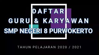 DAFTAR GURU & KARYAWAN SMP NEGERI 8 PURWOKERTO 2020/2021