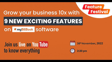 9 New features to grow your business by 10x | Feature Festival | myBillBook Live