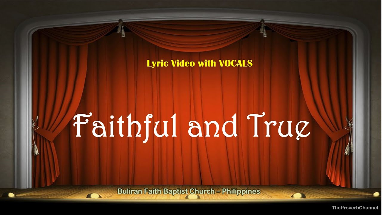 Faithful and True - (Church Choir) Video Lyrics with Vocals