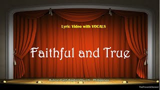 Video thumbnail of "Faithful and True - (Church Choir) Video Lyrics with Vocals"