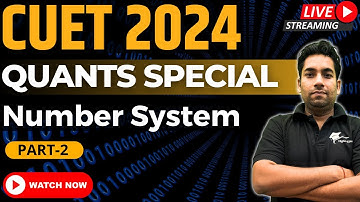 CUET 2024 General Test preparation🔴Number Systems Quantitative Aptitude✅Part-2 #cuet2024