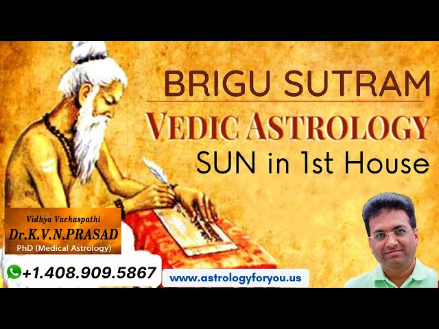 Brigu Sutram Sun in Lagna / 1st House / Ascendant by Dr. KVN Prasad, PhD (Astrology)