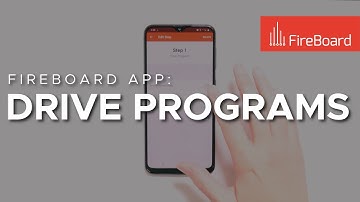 FireBoard App: Drive Programs