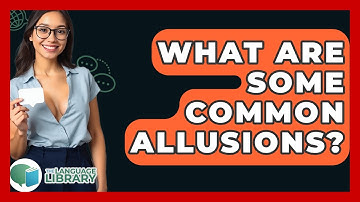What Are Some Common Allusions? - The Language Library