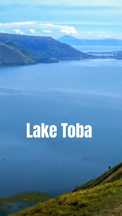 danau vulkanik terbesar di dunia, Danau Toba #indonesia #laketoba #danautoba #sumatra