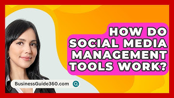 How Do Social Media Management Tools Work? - BusinessGuide360.com