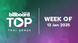 Billboard Thailand - Top Thai Songs10 อันดับเพลงฮิตประจำสัปดาห์ที่ 13 - 19 January 2025