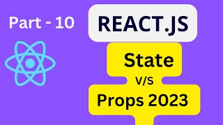 React JS Tutorial For Beginners[2023] : Part-10 Props v/s State #laravel #reactjs #coding