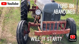 Ford 8n Tractor Will it Run after Rotting in a Field?