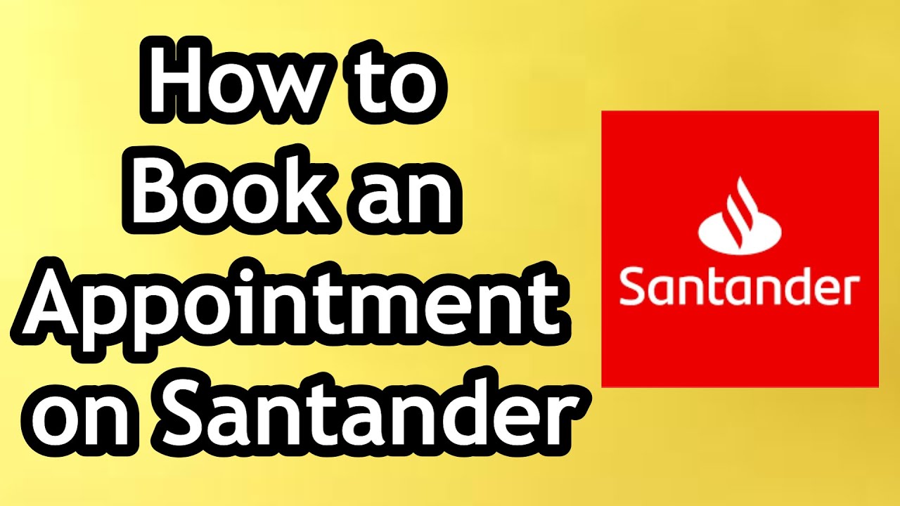 Book An Appointment With Santander