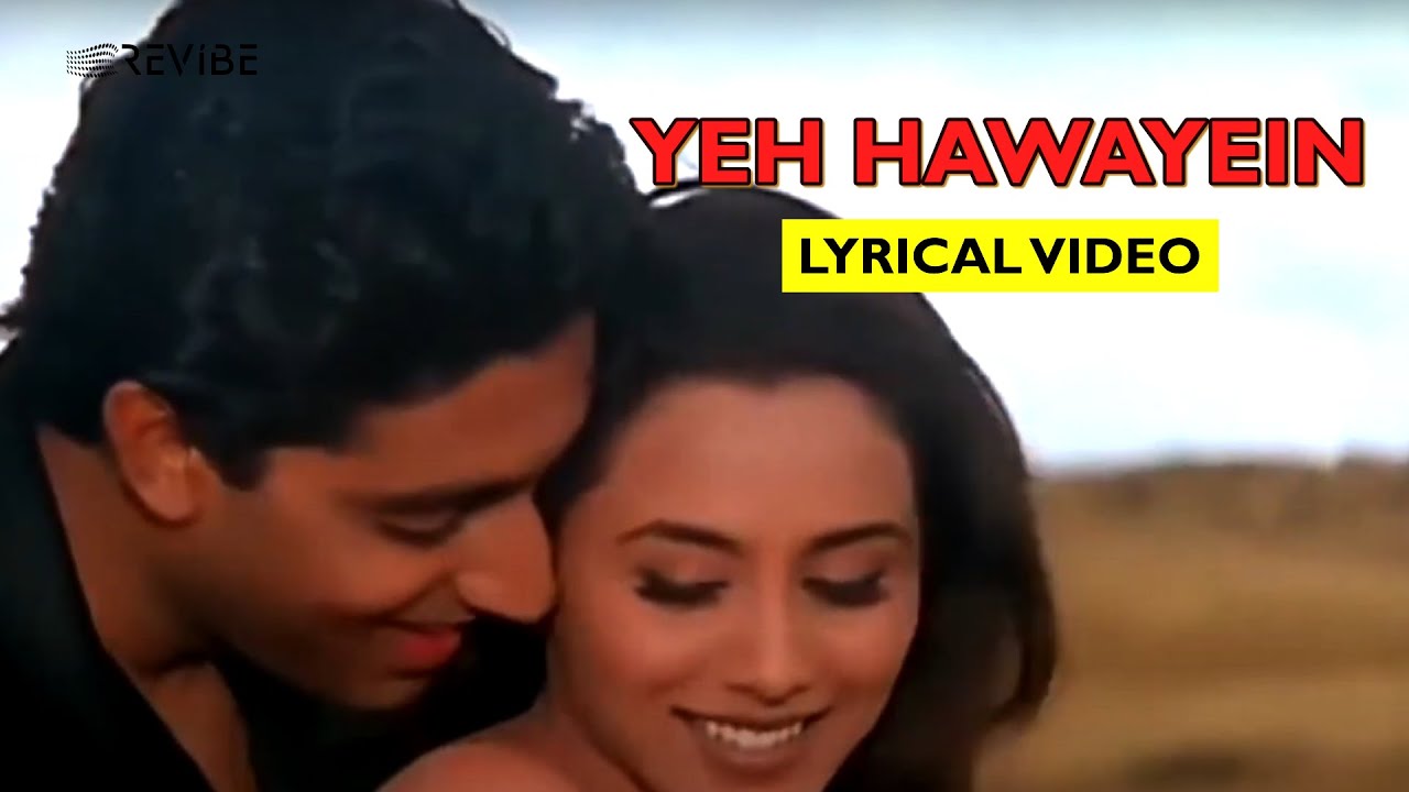 Yeh Hawaain Lyric Video  Alka Yagnik Shaan  Abhishek Bachchan Rani  Bas Itna Sa Khwaab Hai