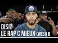 Disiz la peste  le rap c mieux wesh 