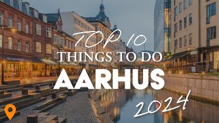 Top 10 Things To Do In Aarhus, Denmark