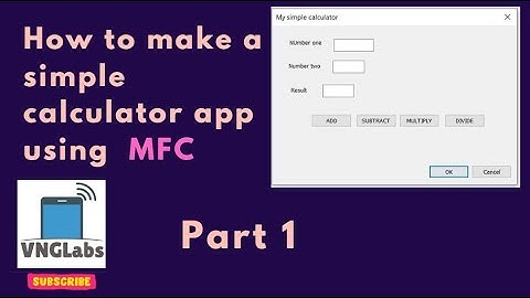 How to make a simple calculator app using MFC - VC++ (Part 1)