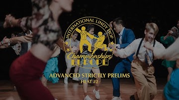 Advanced Strictly Prelims - Heat #2 - ILHC EUROPE 2022
