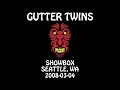 Capture de la vidéo Gutter Twins - 2008-03-04 - Seattle, Wa @ Showbox [Audio] [Sbd]