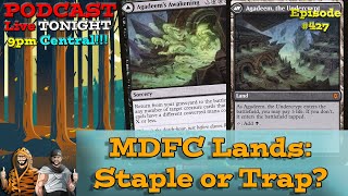 🔥 The Best &amp; Worst MDFC Lands in Commander and Ones We STILL Want Wizards to Print! - #427